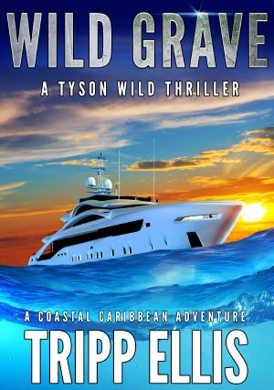 [Tyson Wild Thriller 72] • Wild Grave